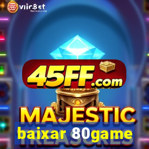 baixar 80game